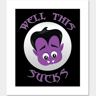 Well This Sucks Cute Funny Halloween Vampire Posters and Art